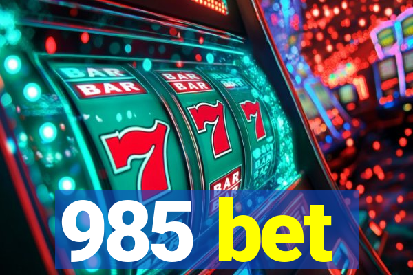 985 bet